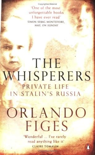 The Whisperers: Private Life in Stalin's Russia
